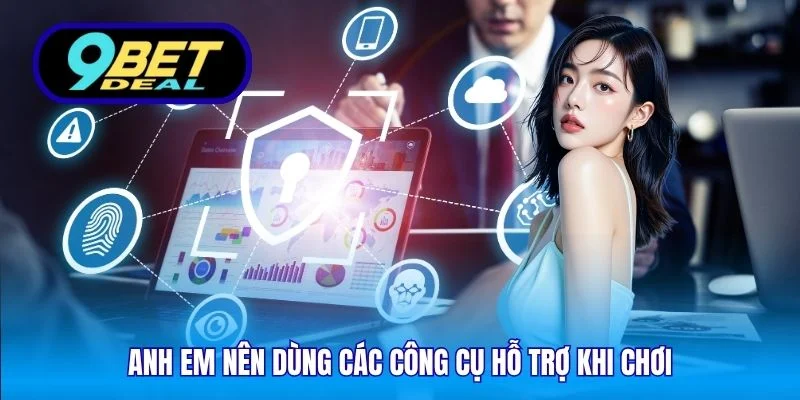 Ưu Điểm & Nhược Điểm Chơi Cá Cược Online Tại Sân Chơi 9Bet 5 Anh em nên dùng các công cụ hỗ trợ khi chơi