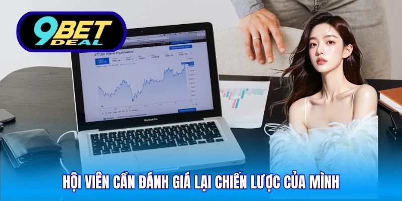 Bí Quyết Rút Lui Khi Thua Cá Cược - Lời Khuyên Từ 9Bet 5 Hội viên cần đánh giá lại chiến lược của mình