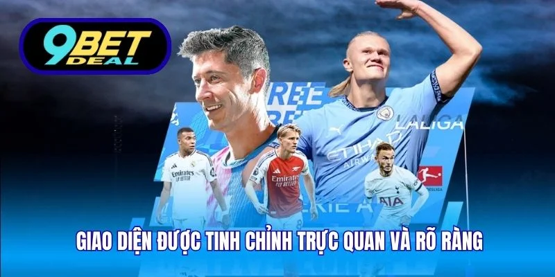 Cá Cược Thể Thao Online 9Bet - Tỷ Lệ Kèo Tốt Nhất Năm 2026 4 Giao diện được tinh chỉnh trực quan và rõ ràng